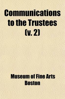 Book cover for Communications to the Trustees (Volume 2)