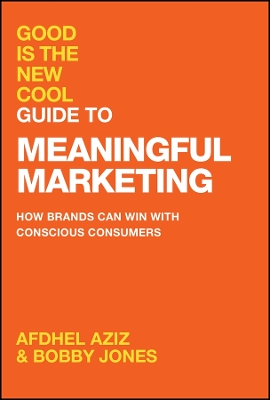 Book cover for Good Is the New Cool Guide to Meaningful Marketing