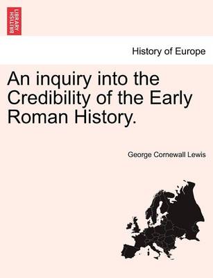 Book cover for An Inquiry Into the Credibility of the Early Roman History.