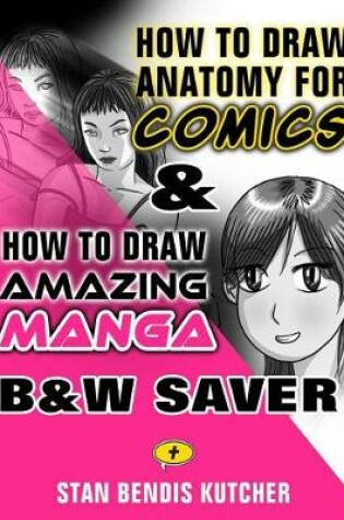 Cover of How to Draw Anatomy for Comics & How to Draw Amazing Manga