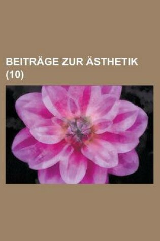 Cover of Beitrage Zur Asthetik (10)
