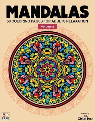 Book cover for Mandalas 50 Coloring Pages for Adults Relaxation Vol.8