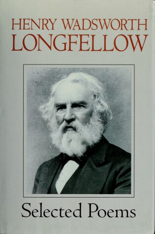 Cover of Henry Wadsworth Longfellow: Selected Poems