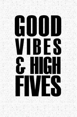 Book cover for Good Vibes and High Fives