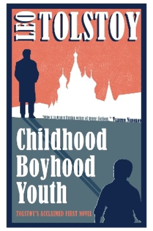 Cover of Childhood, Boyhood, Youth: New Translation