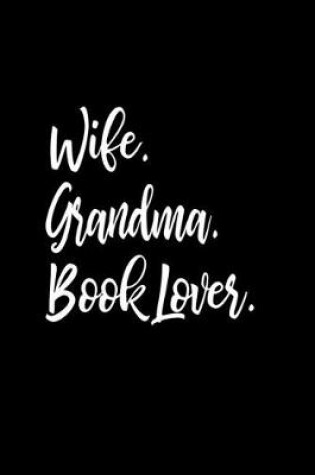 Cover of Wife, Grandma, Book Lover