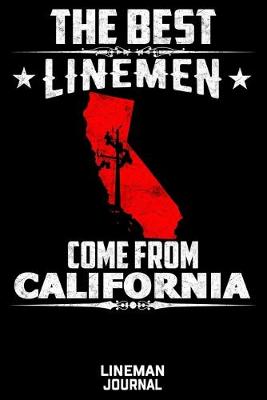 Book cover for The Best Linemen Come From California Lineman Journal