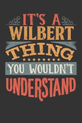 Book cover for Its A Wilbert Thing You Wouldnt Understand