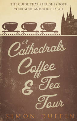 Book cover for A Cathedrals, Coffee and Tea Tour