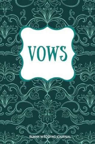 Cover of Vows Small Size Blank Journal-Wedding Vow Keepsake-5.5"x8.5" 120 pages Book 2