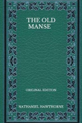 Cover of The Old Manse - Original Edition