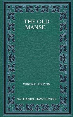 Book cover for The Old Manse - Original Edition