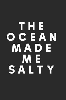 Book cover for The Ocean Made Me Salty