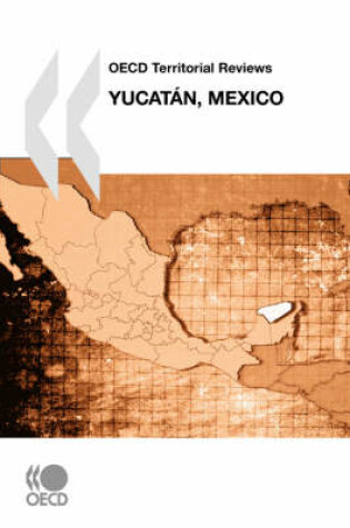 Cover of OECD Territorial Reviews Yucatan, Mexico