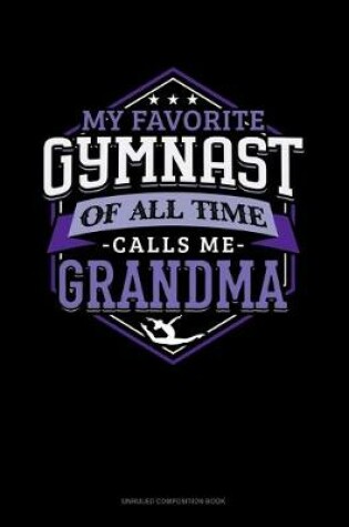 Cover of My Favorite Gymnast Of All Time Calls Me Grandma