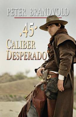 Book cover for 45-Caliber Desperado