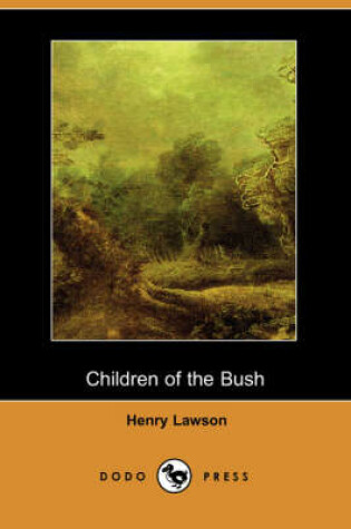 Cover of Children of the Bush (Dodo Press)