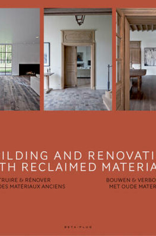Cover of Building and Renovating with Reclaimed Materials