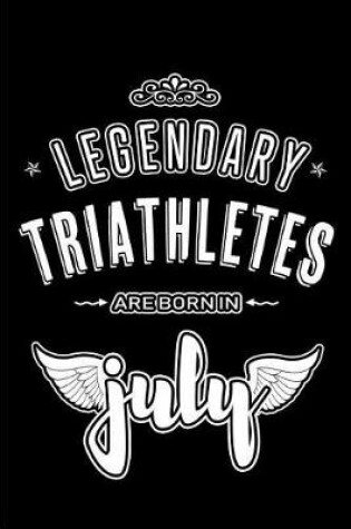 Cover of Legendary Triathletes are born in July