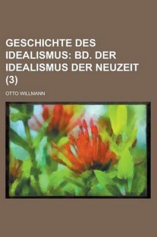 Cover of Geschichte Des Idealismus (3)