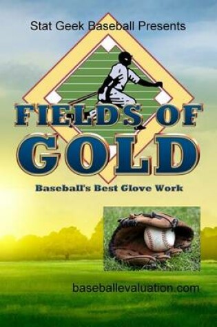 Cover of Fields of Gold, Baseball's Best Glove Work