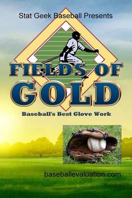 Book cover for Fields of Gold, Baseball's Best Glove Work