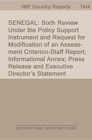 Cover of Senegal: Sixth Review Under the Policy Support Instrument and Request for Modification of an Assessment Criterion Staff Report; Informational Annex; Press Release and Executive Director S Statement