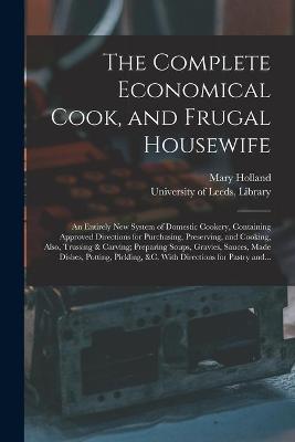 Book cover for The Complete Economical Cook, and Frugal Housewife