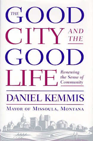 Book cover for The Good City and the Good Life