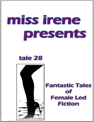 Book cover for Miss Irene Presents - Tale 28