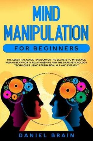 Cover of Mind Manipulation for Beginners