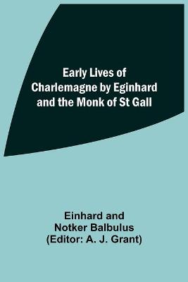 Book cover for Early Lives of Charlemagne by Eginhard and the Monk of St Gall