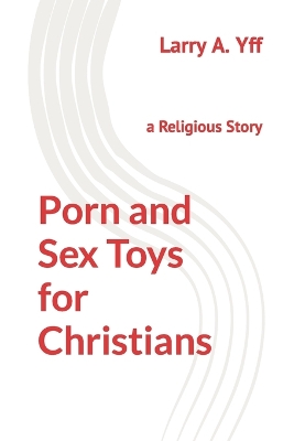 Book cover for Porn and Sex Toys for Christians