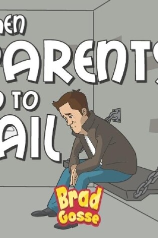 Cover of When Parents Go To Jail
