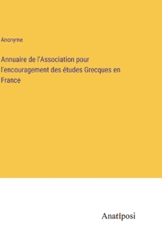 Cover of Annuaire de l'Association pour l'encouragement des études Grecques en France