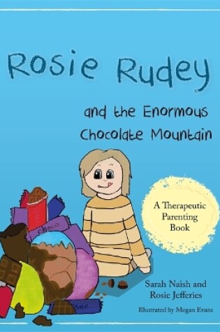 Cover of Rosie Rudey and the Enormous Chocolate Mountain