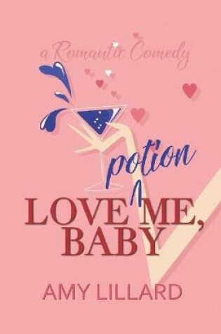 Cover of Love Potion Me, Baby
