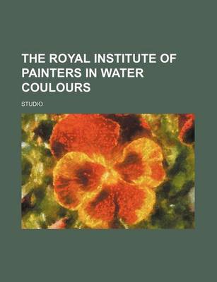 Book cover for The Royal Institute of Painters in Water Coulours