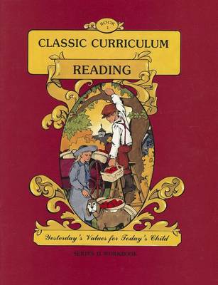 Book cover for Classic Curriculum: Reading, Book 1