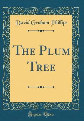 Book cover for The Plum Tree (Classic Reprint)