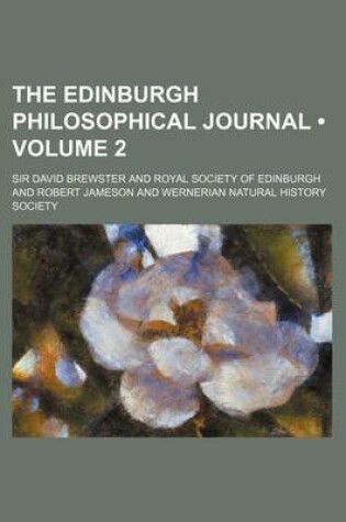 Cover of The Edinburgh Philosophical Journal (Volume 2)