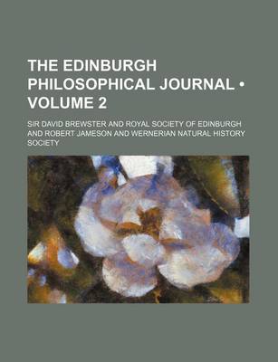 Book cover for The Edinburgh Philosophical Journal (Volume 2)