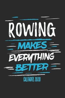 Book cover for Rowing Makes Everything Better Calender 2020