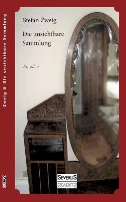 Book cover for Die unsichtbare Sammlung. Novellen