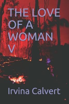 Book cover for The Love of a Woman V