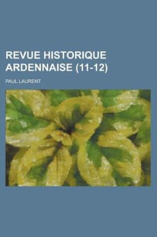 Cover of Revue Historique Ardennaise (11-12)