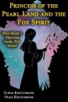 Book cover for Princess of the Pearl Land and the Fox Spirit. Mini Book 1 Princess Inori. Fox Spirit