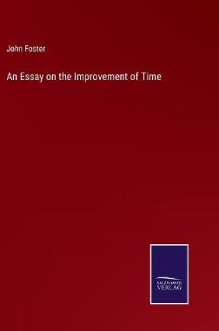 Cover of An Essay on the Improvement of Time