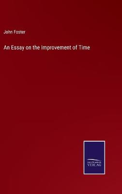 Book cover for An Essay on the Improvement of Time