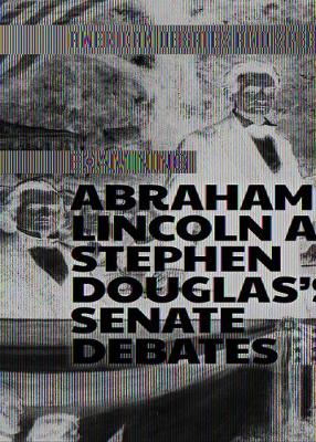 Book cover for Examining Abraham Lincoln and Stephen Douglas's Senate Debates